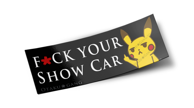 F*ck Your Show Car