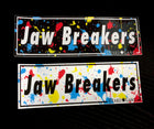 Jaw Breakers