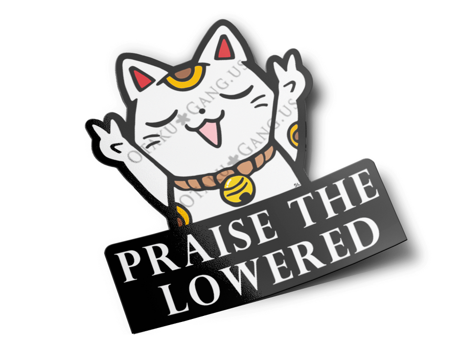 Praise The Lowered